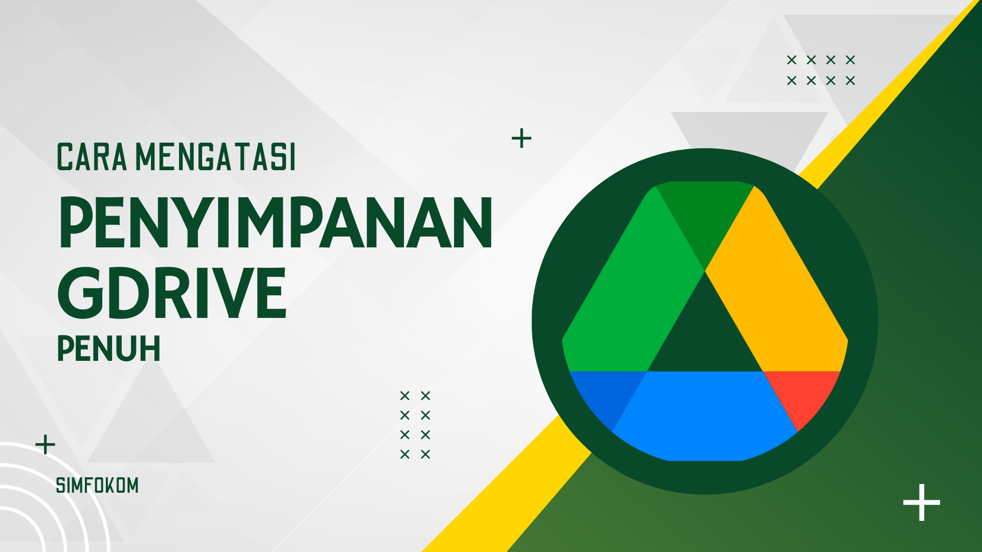 cara-mengatasi-penyimpanan Google Drive Penuh dengan mudah